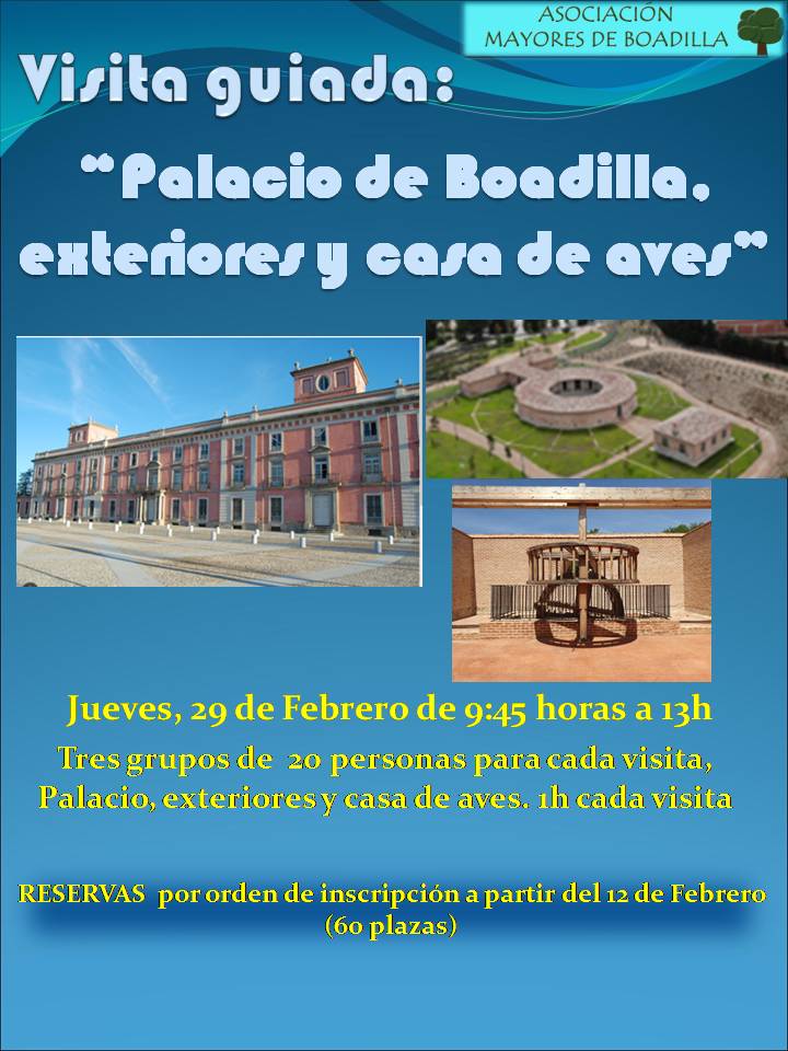 VISITA GUIADA 29 FEBRERO:  PALACIO, EXTERIORES Y CASA DE AVES